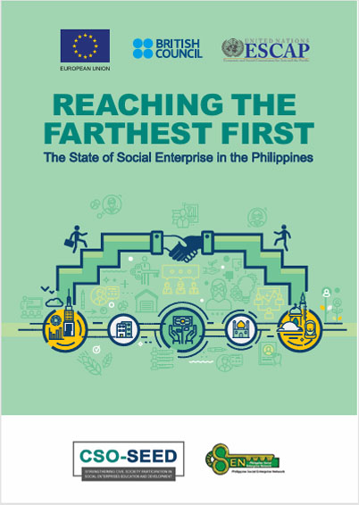 Reaching the Farthest First: The State of Social Enterprise in the Philippines 