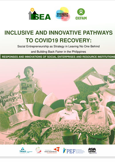 Inclusive and Innovative Pathways to COVID19 Recovery: Social Entrepreneurship as Strategy in Leaving No One Behind and Building Back Better in the Philippines 
